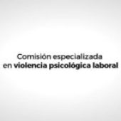 ULC – COMISIÓN ESPECIALIZADA EN VIOLENCIA PSICOLÓGICA LABORAL